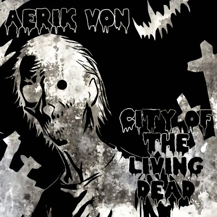 Aerik Von - City of the Living Dead Album Cover