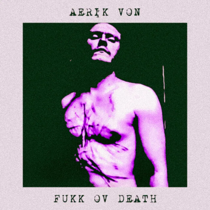 Aerik Von - Fukk Ov Death Album Cover Artwork