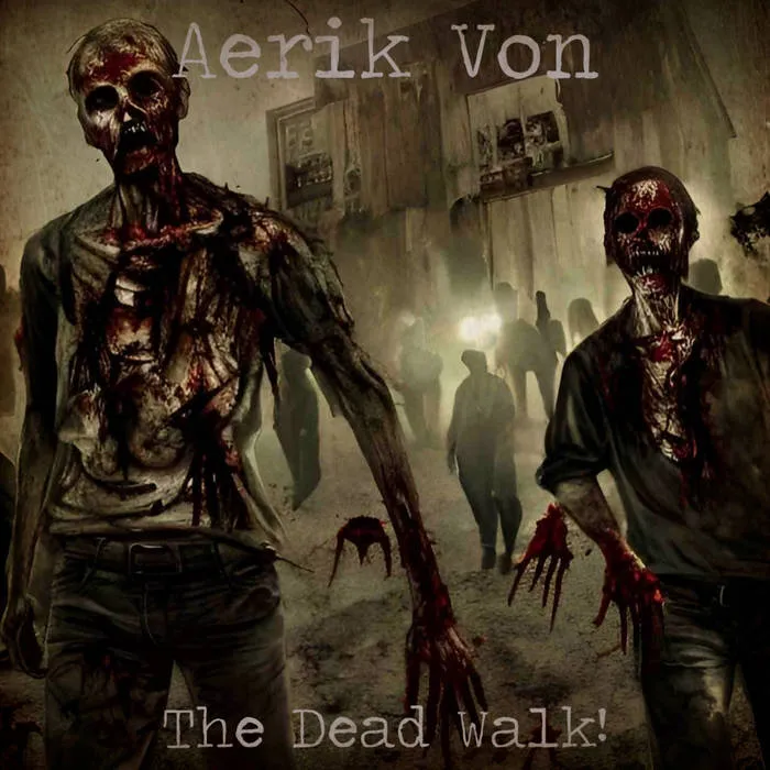 The Dead Walk!