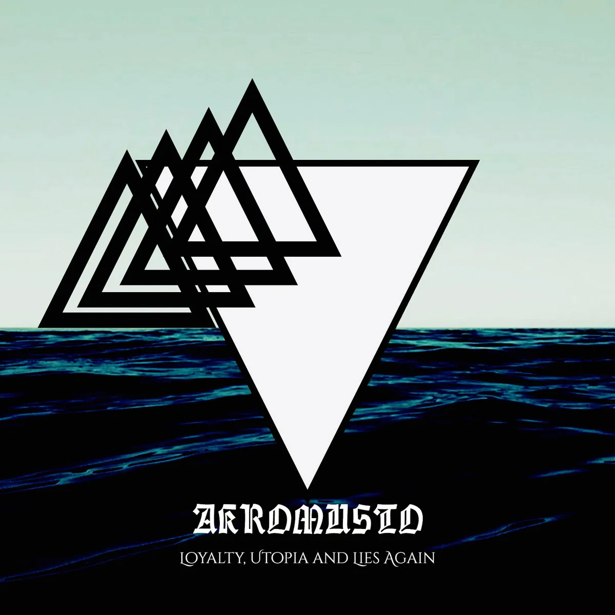 Akromusto - Loyalty, Utopia and Lies Again Album Cover Artwork