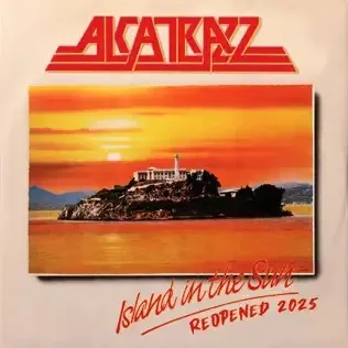 Alcatrazz - Island In the Sun (Re-Opened 2025) Album Cover