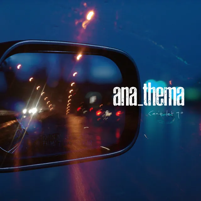 Anathema - Can't Let Go Album Cover