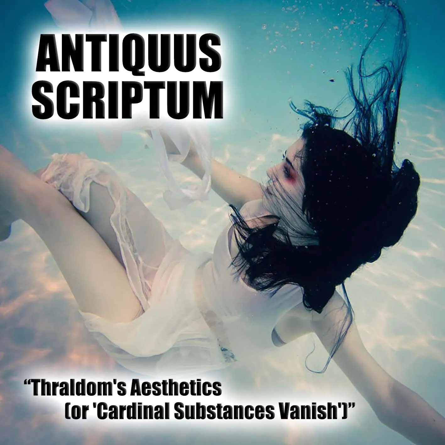Antiquus Scriptum - Thraldom's Aesthetics (or 'Cardinal Substances Vanish') Album Cover