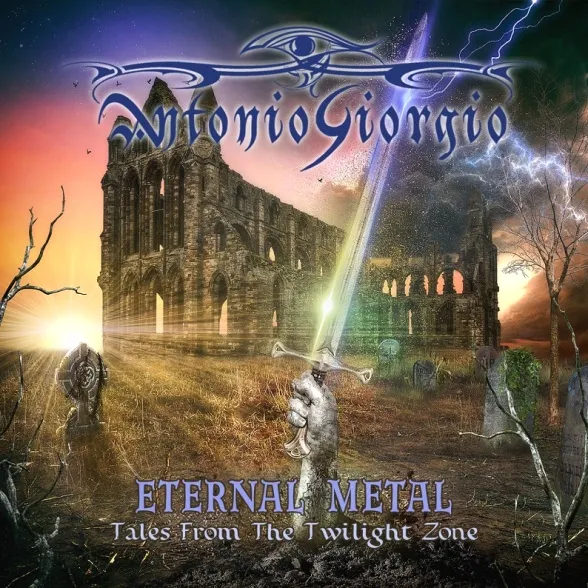 Antonio Giorgio - Eternal Metal - Tales from the Twilight Zone Album Cover
