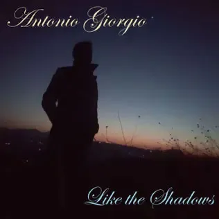 Antonio Giorgio - Like the Shadows Album Cover Artwork