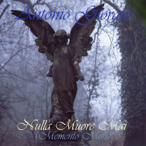 Antonio Giorgio - Nulla Muore Mai (Memento Mori) Album Cover