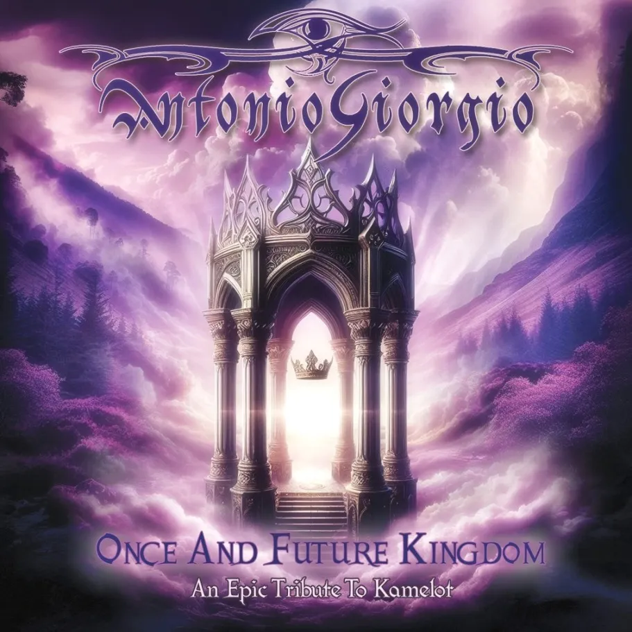Antonio Giorgio - Once and Future Kingdom - An Epic Tribute to Kamelot Album Cover