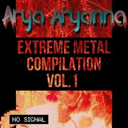 Arya Aryanna - Extreme Metal Compilation vol.1 Album Cover
