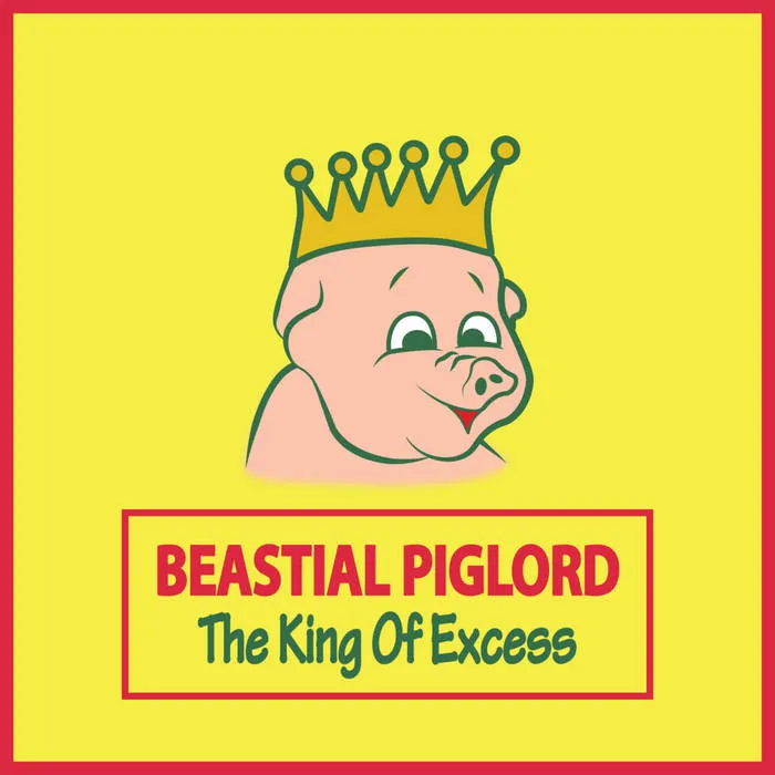 Beastial Piglord - The King of Excess Album Cover Artwork