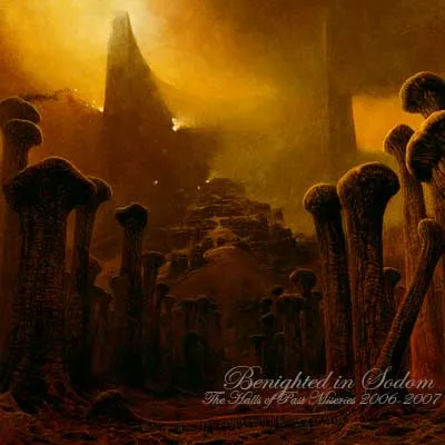 Benighted in Sodom - The Halls of Past Miseries 2006-2007 Album Cover Artwork