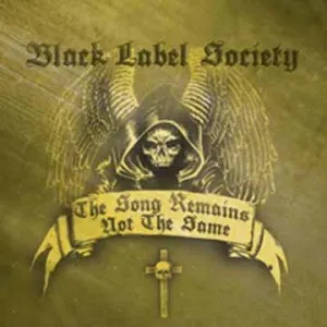 Black Label Society - The Song Remains Not the Same Album Cover