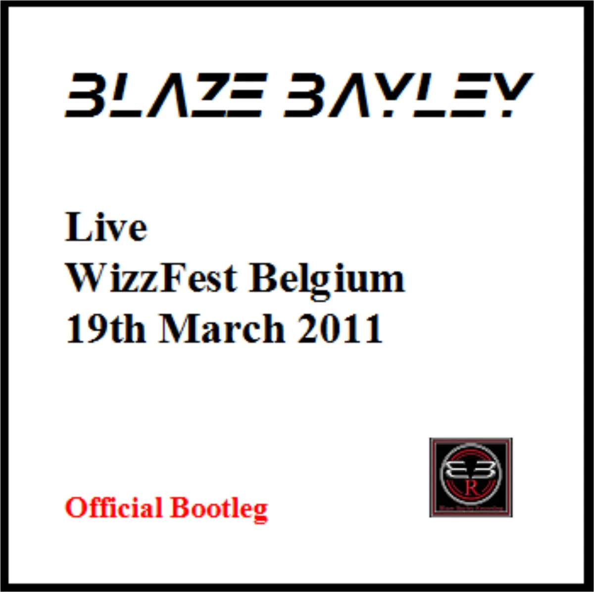 Blaze Bayley - Live at WizzFest Belgium - 19th March 2011 Album Cover