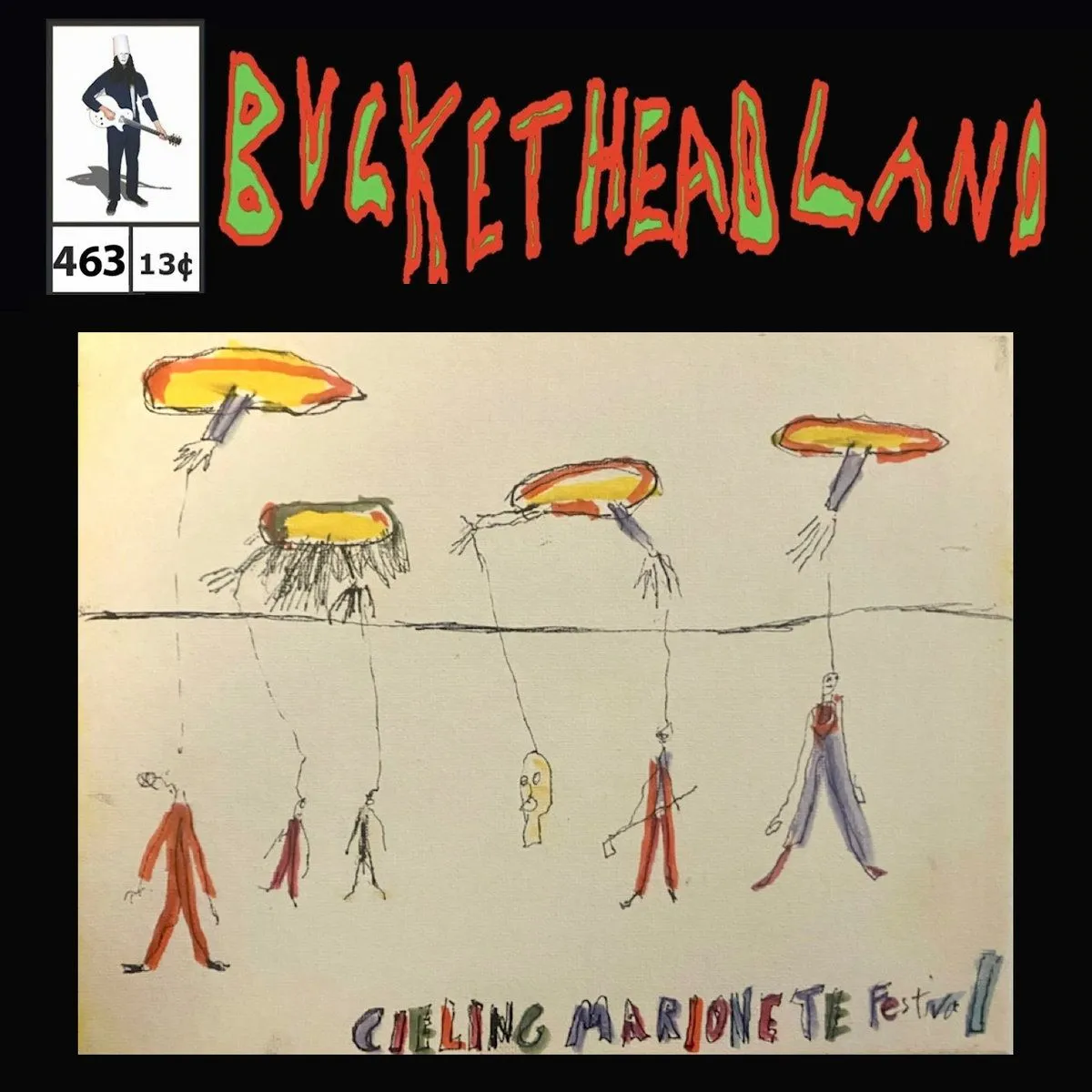 Buckethead - Pike 463 - Live from the Ceiling Marionete Festival Album Cover Artwork