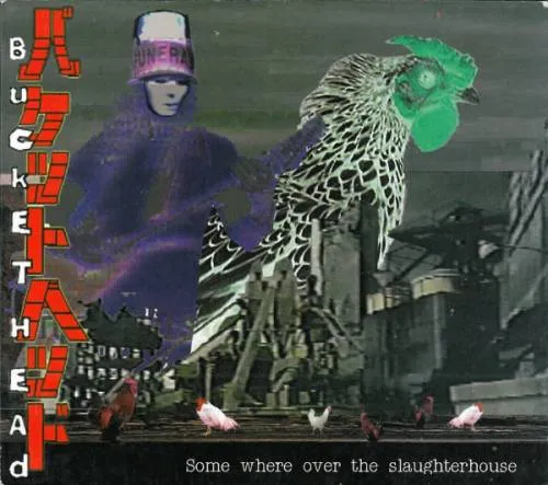 Buckethead - Some Where over the Slaughterhouse Album Cover Artwork