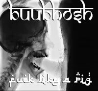 Buubhosh - Fuck like a Pig Album Cover