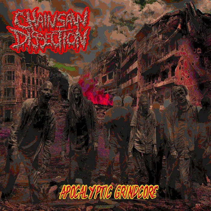 Chainsaw Dissection - Apocalyptic Grindcore Album Cover