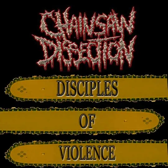 Chainsaw Dissection - Disciples of Violence Album Cover Artwork