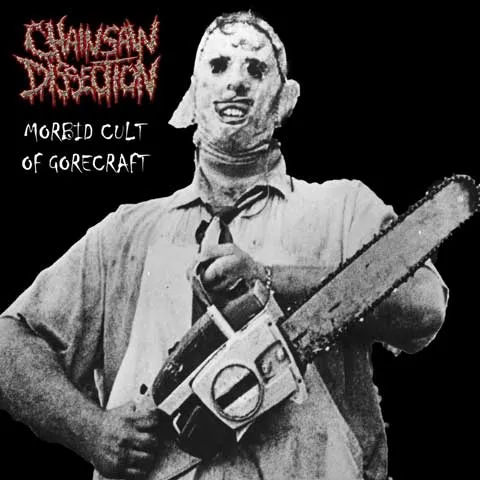 Chainsaw Dissection - Morbid Cult of Gorecraft Album Cover