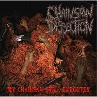 Chainsaw Dissection - My Chainsaw Still Executes Album Cover Artwork