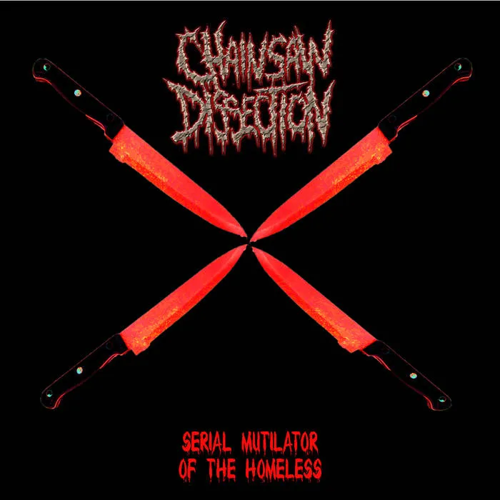 Chainsaw Dissection - Serial Mutilator of the Homeless Album Cover Artwork
