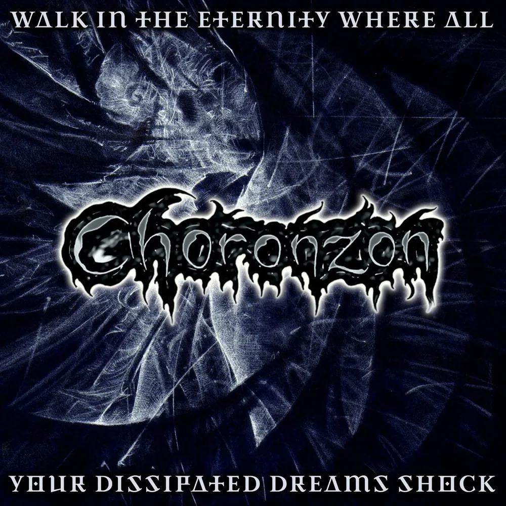 Choronzon - Walk in the Eternity Where All Your Dissipated Dreams Shock Album Cover