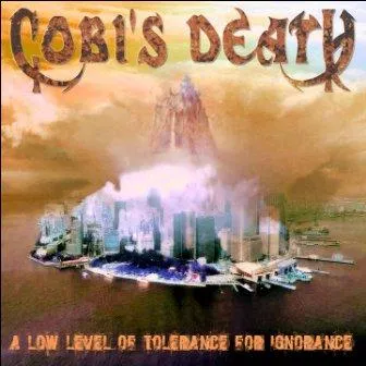 Cobi's Death - A Low Level of Tolerance for Ignorance Album Cover Artwork
