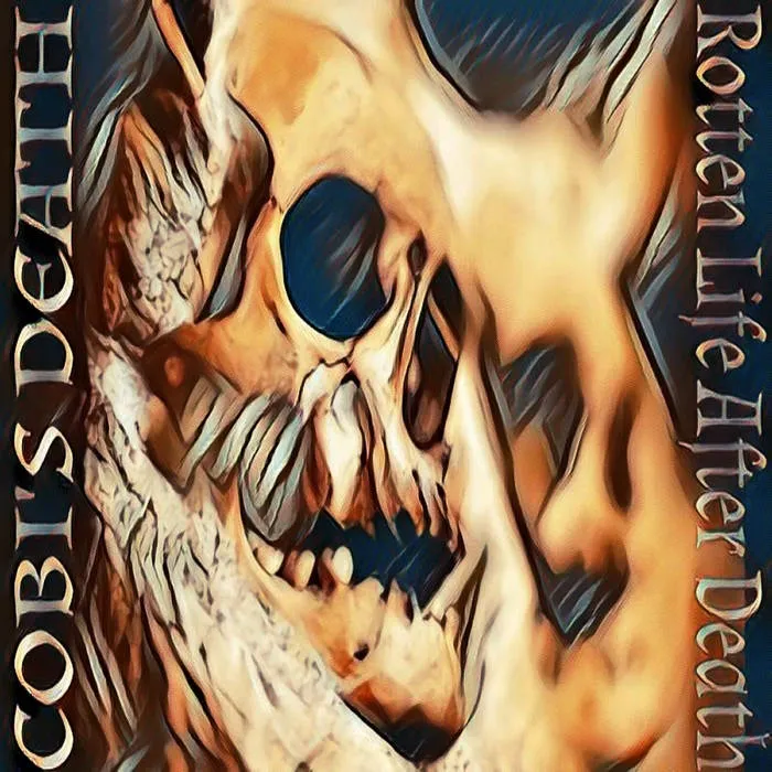 Cobi's Death - Rotten Life After Death (2006-2021) Album Cover