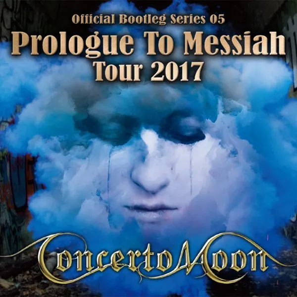 Concerto Moon - Prologue to Messiah Tour 2017 Album Cover