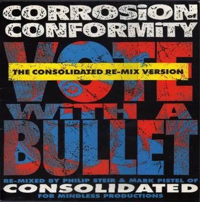 Vote with a Bullet - The Consolidated Re-mix Version Album Cover