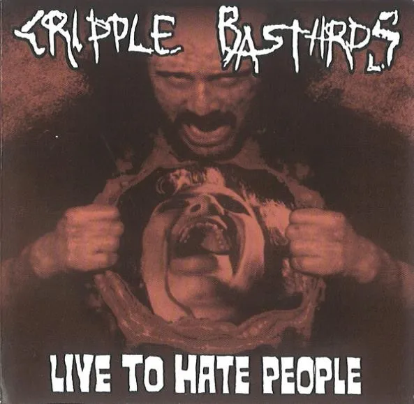 Cripple Bastards - Live to Hate People Album Cover