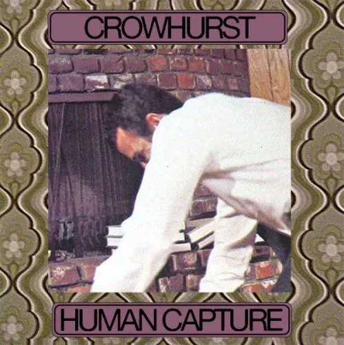 Crowhurst - Human Capture Album Cover