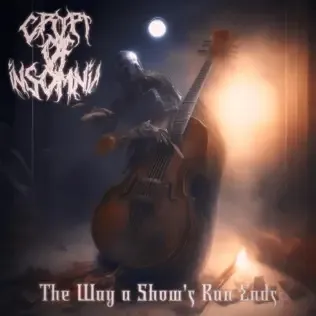 Crypt of Insomnia - The Way a Show's Run Ends Album Cover