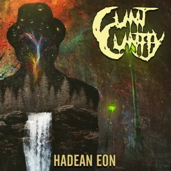 Cunt Cuntly - Hadean Eon Album Cover Artwork