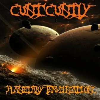 Cunt Cuntly - Planetary Termination Album Cover Artwork