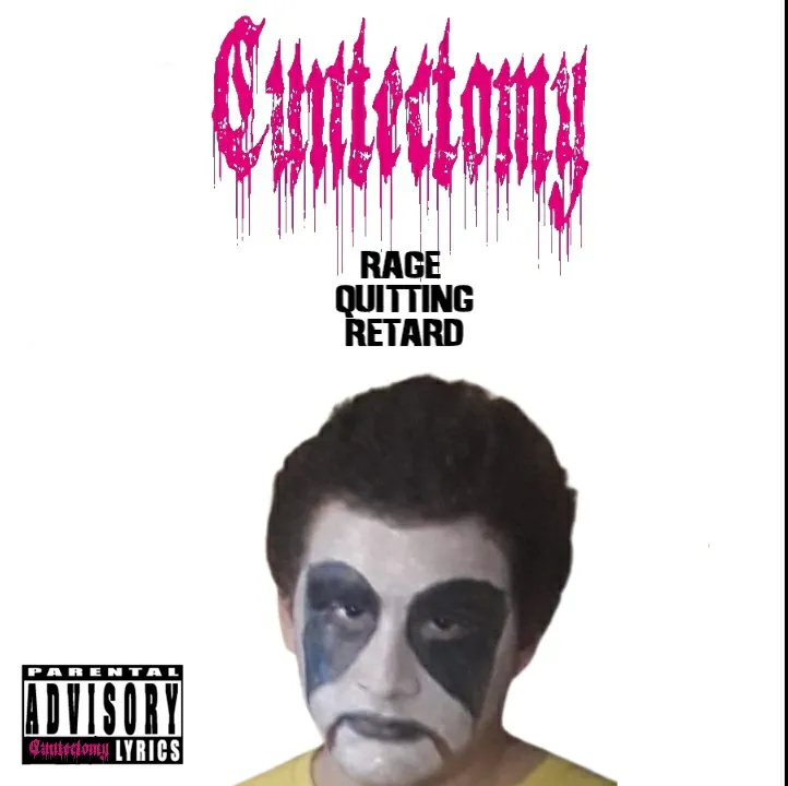 Cuntectomy - Rage Quitting Retard Album Cover