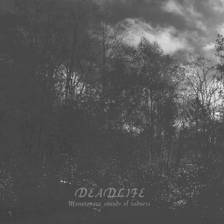Deadlife - Monotonous Sounds of Sadness Album Cover