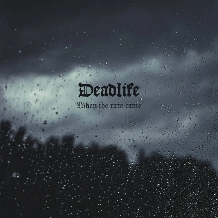 Deadlife - When the Rain Came Album Cover
