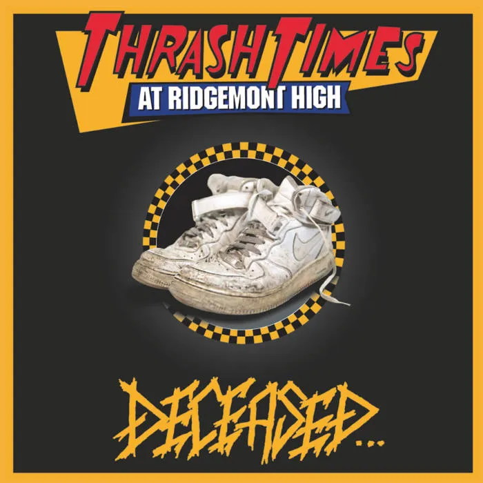 Deceased - Thrash Times at Ridgemont High Album Cover