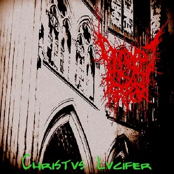 Decrepit Artery - Christvs Lvcifer Album Cover