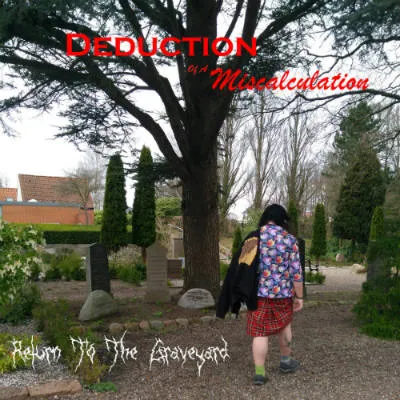 Deduction of a Miscalculation - Return to the Graveyard Album Cover Artwork