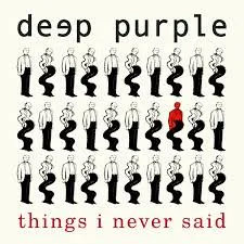 Deep Purple - Things I Never Said Album Cover
