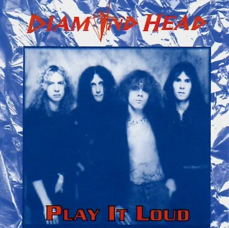 Diamond Head - Play it Loud Album Cover