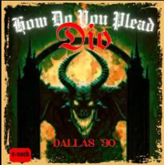 Dio - How Do You Plead (Live Dallas '90) Album Cover
