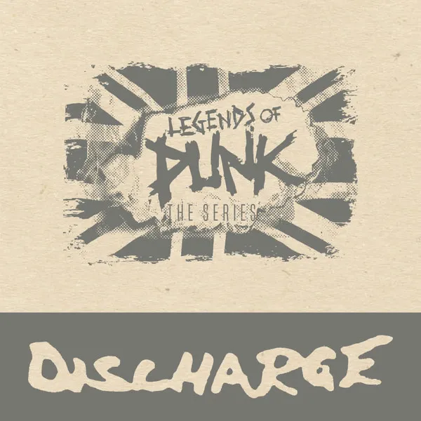 Discharge - Legends of Punk Vol. 1 Album Cover