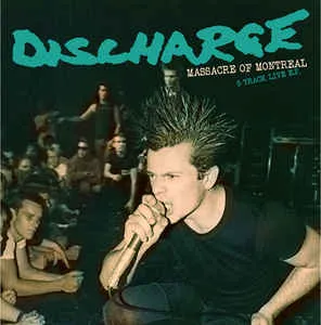 Discharge - Massacre of Montreal Album Cover