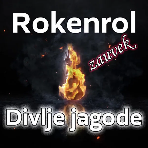 Divlje jagode - Rokenrol zauvek Album Cover