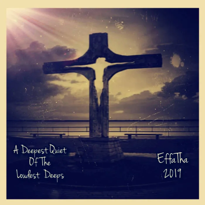EffaTha - A Deepest Quiet of the Loudest Deeps Album Cover Artwork