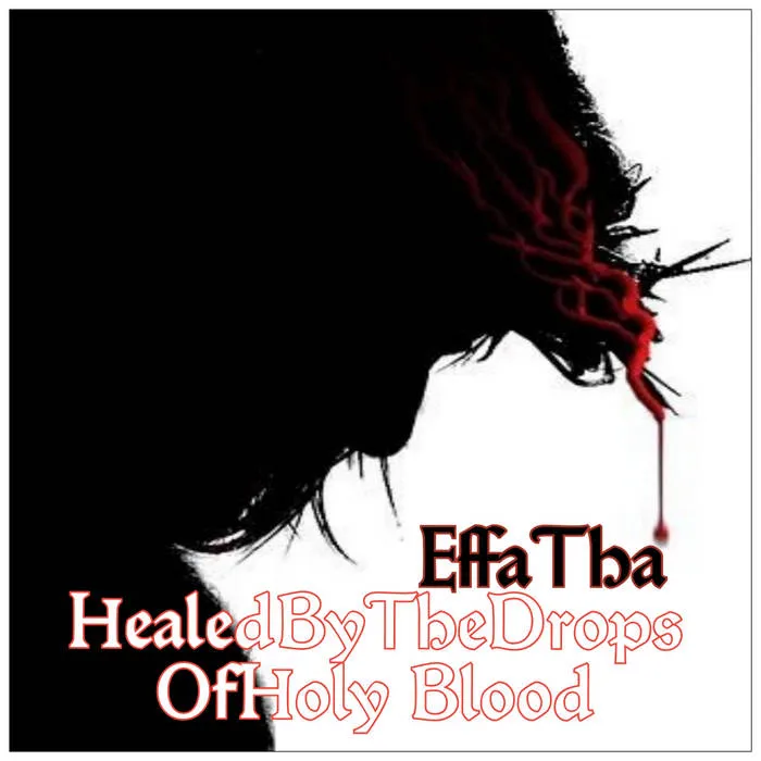 EffaTha - Healed by Drops of Holy Blood Album Cover