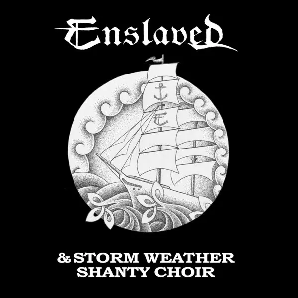 Enslaved - Enslaved & Storm Weather Shanty Choir Album Cover