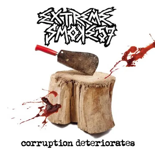 Extreme Smoke 57 - Corruption Deteriorates Album Cover